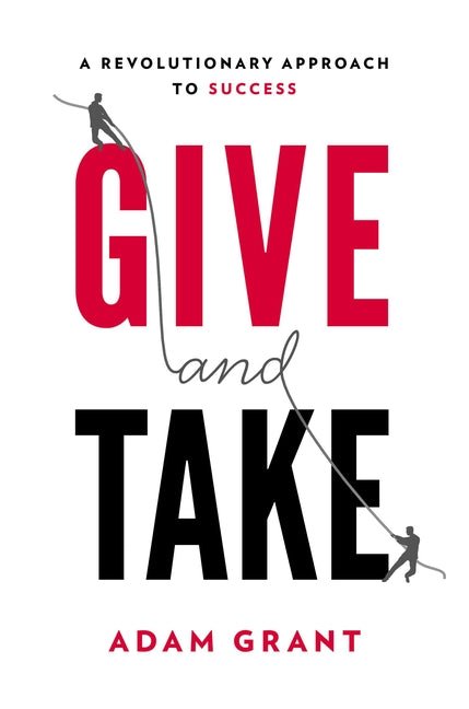 Give and Take: A Revolutionary Approach to Success - Ingram