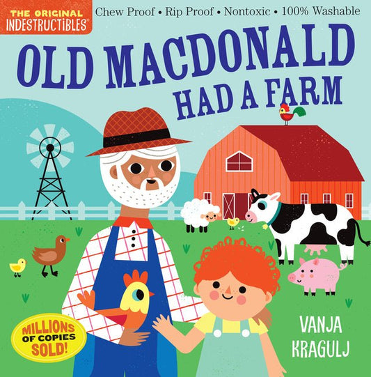 Indestructibles: Old MacDonald Had a Farm: Chew Proof - Rip Proof - Nontoxic - 100% Washable (Book for Babies, Newborn Books, Safe to Chew) - Ingram
