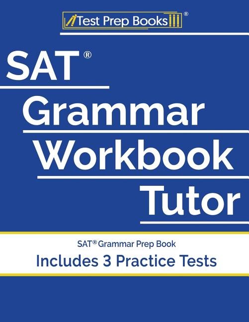 SAT Grammar Workbook Tutor: SAT Grammar Prep Book (Includes 3 Practice Tests) - Ingram