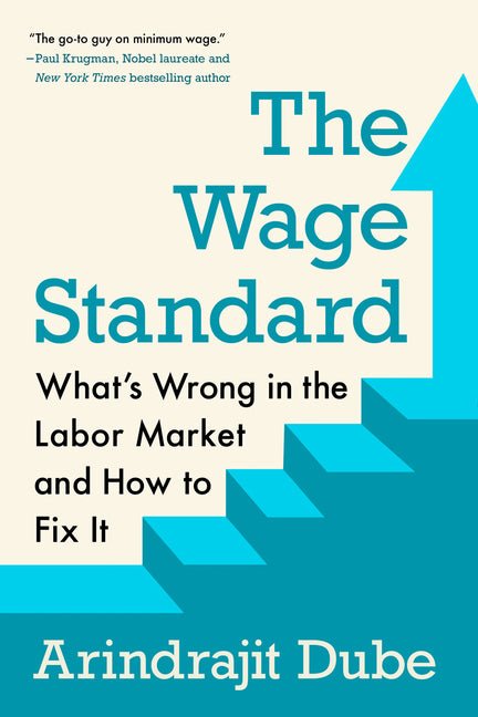 The Wage Standard: What's Wrong in the Labor Market and How to Fix It - Ingram