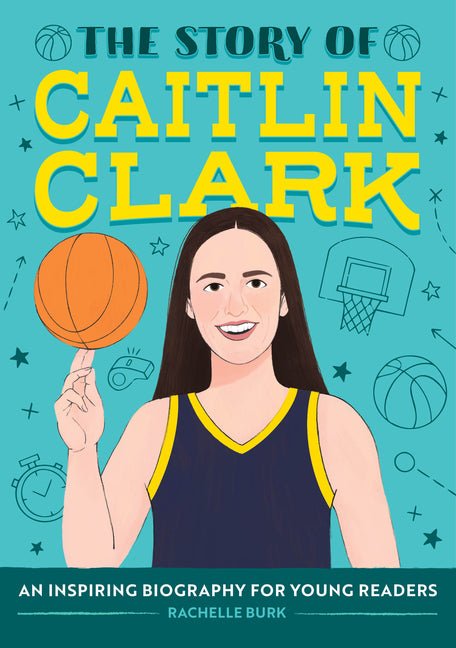 Story of Caitlin Clark: An Inspiring Biography for Young Readers - Ingram