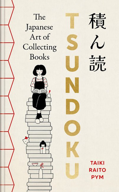 Tsundoku: The Japanese Art of Collecting Books - Ingram