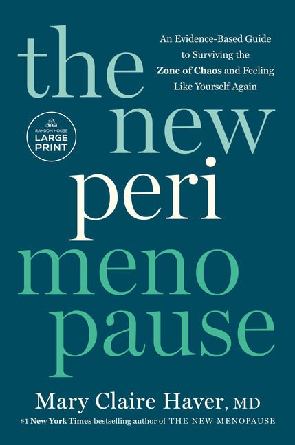 The New Perimenopause: An Evidence-Based Guide to Surviving the Zone of Chaos and Feeling Like Yourself Again - Ingram