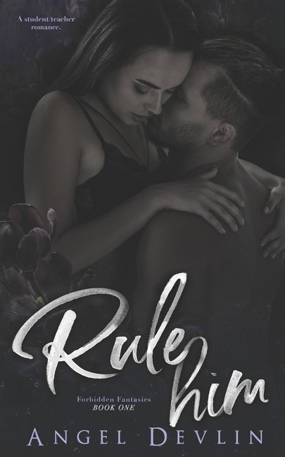 Rule Him: A student/teacher romance - Ingram