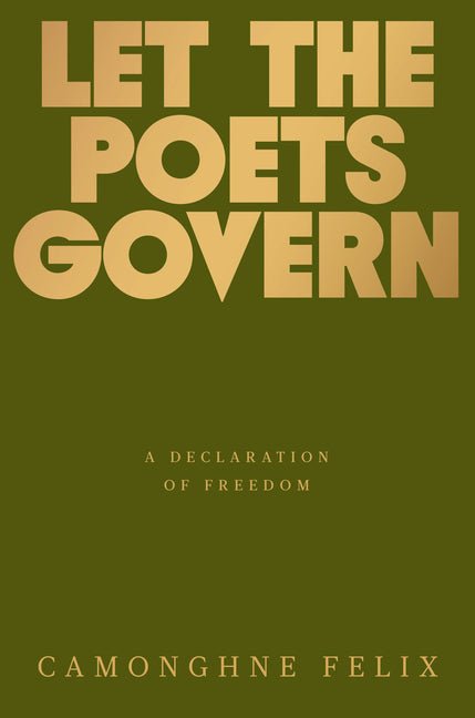 Let the Poets Govern: A Declaration of Freedom - Ingram