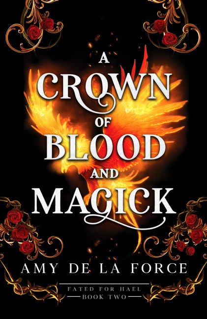 A Crown of Blood and Magick: Follow Up to the Addictive Slow-Burn Romantasy a Kiss of Hammer and Flame