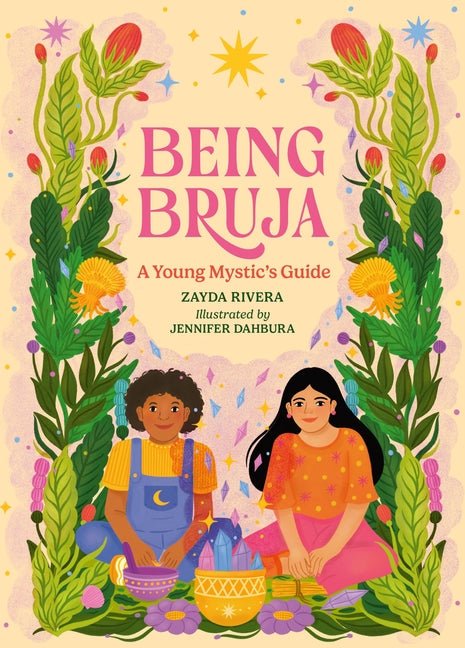 Being Bruja: A Young Mystic's Guide - Ingram