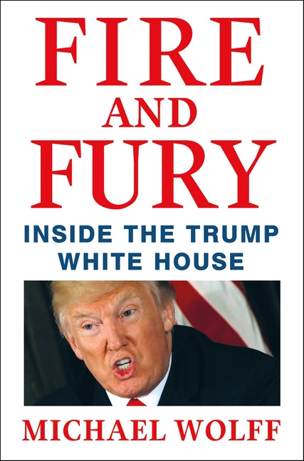 Fire and Fury: Inside the Trump White House - Ingram