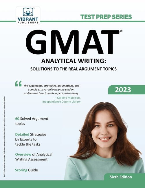 GMAT Analytical Writing: Solutions to the Real Argument Topics: 6th Edition - Ingram