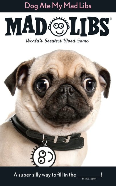 Dog Ate My Mad Libs: World's Greatest Word Game - Ingram