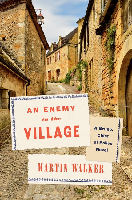 Enemy in the Village: A Bruno, Chief of Police Novel - Ingram