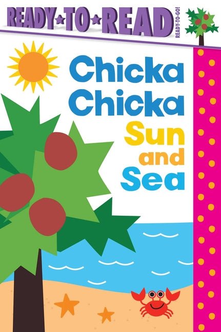 Chicka Chicka Sun and Sea: Ready-To-Read Ready-To-Go! - Ingram