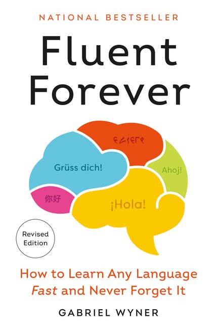 Fluent Forever (Revised Edition): How to Learn Any Language Fast and Never Forget It - Ingram