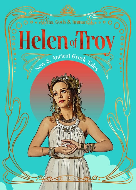 Helen of Troy: New & Ancient Greek Tales