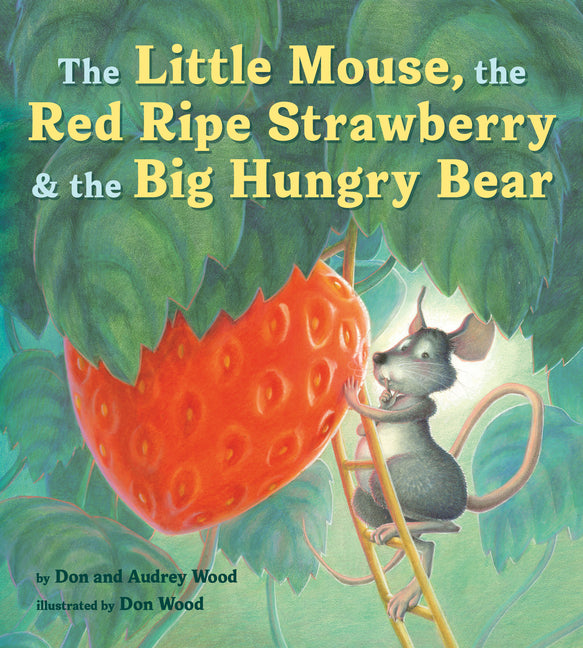 Little Mouse, the Red Ripe Strawberry, and the Big Hungry Bear - Ingram