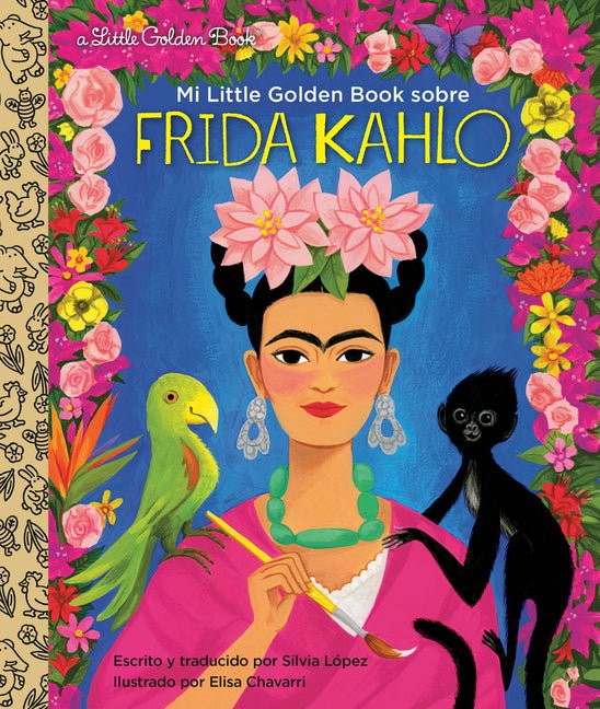 Mi Little Golden Book Sobre Frida Kahlo (My Little Golden Book about Frida Kahlospanish Edition)