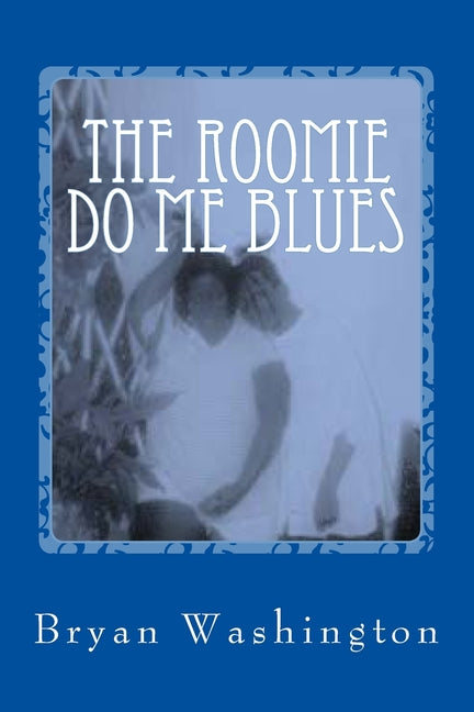 Roomie Do Me Blues - Ingram