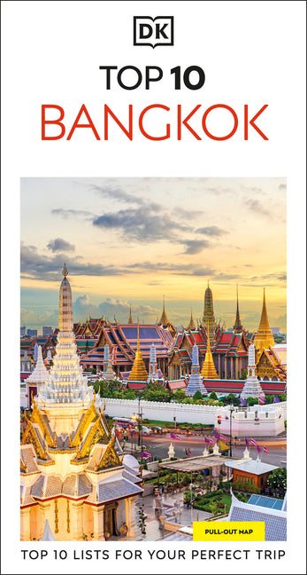 DK Top 10 Bangkok: Top 10 Lists for Your Perfect Trip, Plus an All-Weather Folded Map