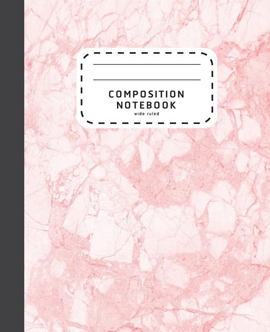 Composition Notebook: Pink Marble Wide Ruled Composition Notebook - Notebook For School - Ingram