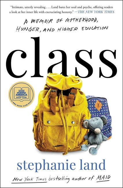 Class: A Memoir of Motherhood, Hunger, and Higher Education - Ingram