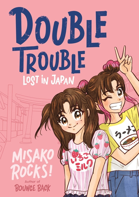 Bounce Back 4: Double Trouble: Lost in Japan: A Kid-Friendly Manga Adventure
