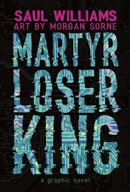 Martyr Loser King: A Graphic Novel - Ingram