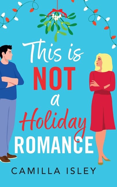 This Is Not a Holiday Romance - Ingram