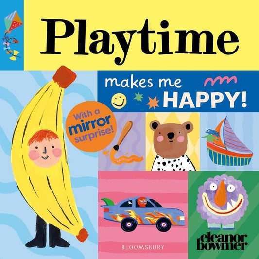Playtime Makes Me Happy!: A Bright and Cheerful Mirror-Surprise Book
