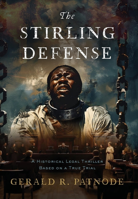 The Stirling Defense: A Historical Legal Thriller Based on a True Story