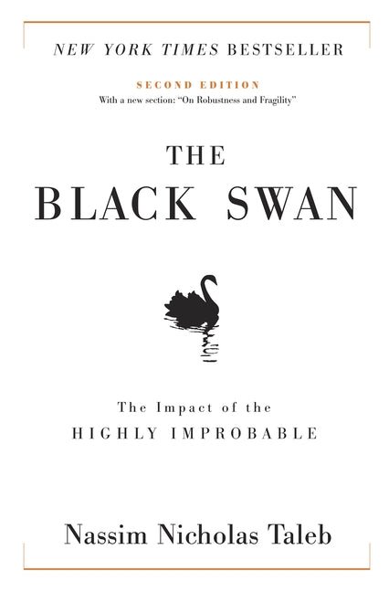 Black Swan: Second Edition: The Impact of the Highly Improbable: With a New Section: On Robustness and Fragility - Ingram