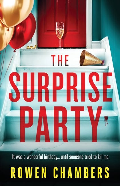 Surprise Party: A page-turning psychological thriller with a massive twist - Ingram
