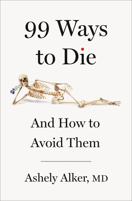 99 Ways to Die: And How to Avoid Them - Ingram