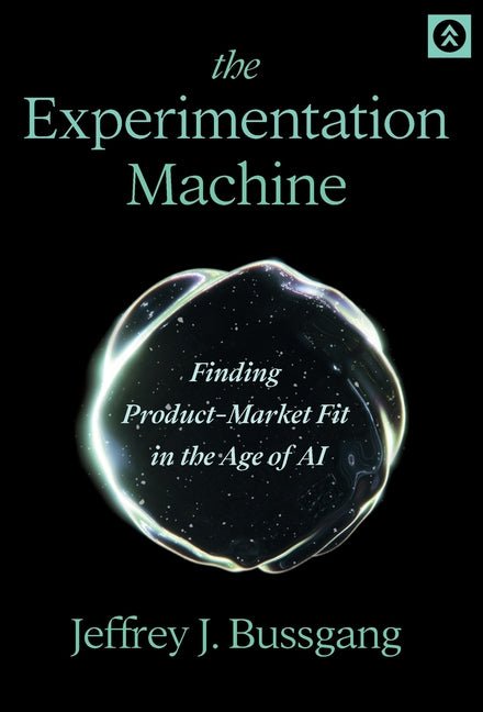 Experimentation Machine: Finding Product-Market Fit in the Age of AI - Ingram