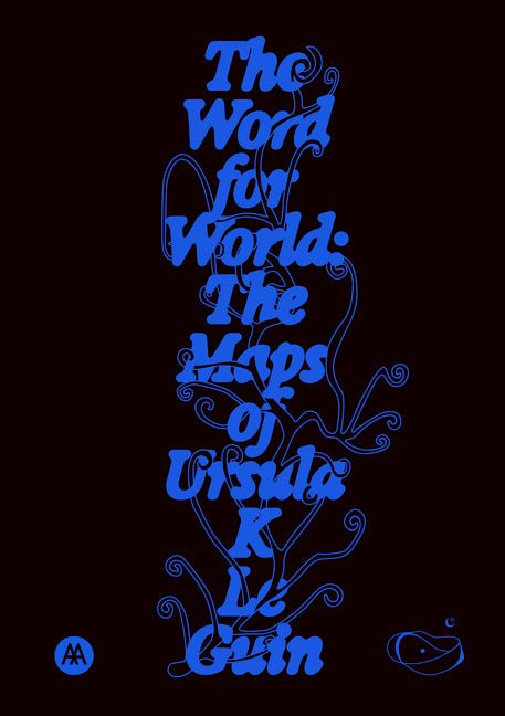 Word for World: The Maps of Ursula K. Le Guin - Ingram